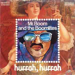 Mr. Boom And The Boomlites - Hurrah, Hurrah