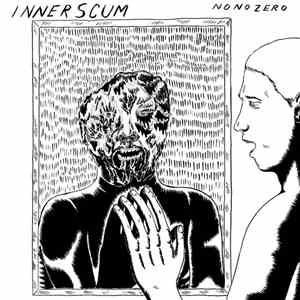 No No Zero - Inner Scum