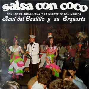 Raúl Del Castillo Y Su Orquesta - Salsa Con Coco