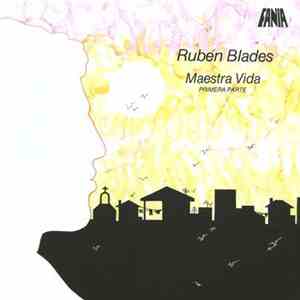 Ruben Blades - Maestra Vida (Primera Parte)