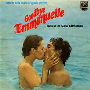 Serge Gainsbourg - Extraits De La Bande Originale Du Film Goodbye Emmanuell ...