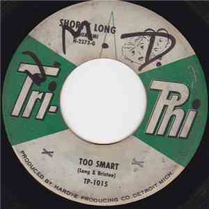 Shorty Long  - Too Smart / I'll Be Here