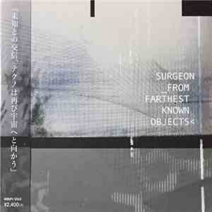 Surgeon - From Farthest Known Objects