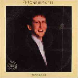 T-Bone Burnett - Trap Door