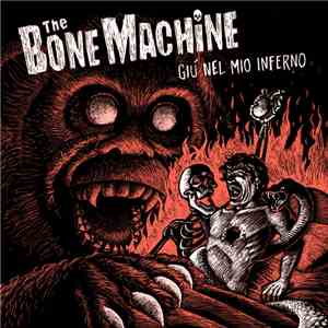 The Bone Machine - Giù Nel Mio Inferno