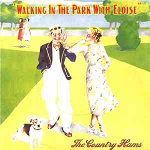 The Country Hams - Walking In The Park With Eloise
