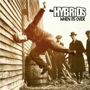 The Hybrids - When It's Over