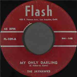 The Jayhawks  - My Only Darling / Stranded In The Jungle