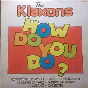 The Klaxons - How Do You Do?