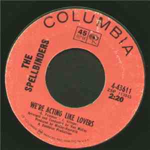 The Spellbinders - We're Acting Like Lovers / Long Lost Love