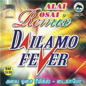 Various - Alai Osai Remix • Dailamo Fever = அலை ஓசை ரீமிக்ஸ் - டைலாமோ