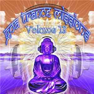 Various - Goa Trance Missions Volume 13