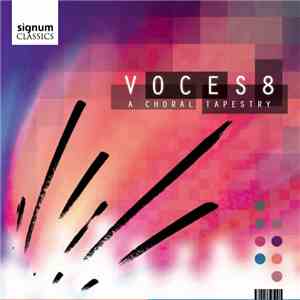 Voces8 - A Choral Tapestry
