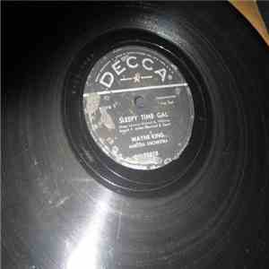 Wayne King And His Orchestra - Sleepy Time Gal / Do You Ever Think Of Me